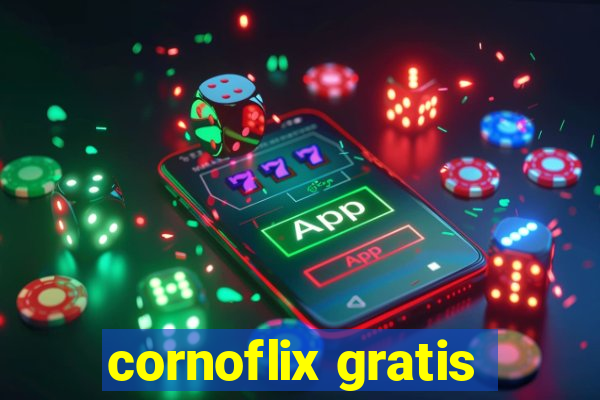 cornoflix gratis